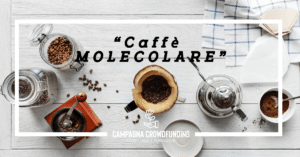 il crowdfunding del caffè molecolare
